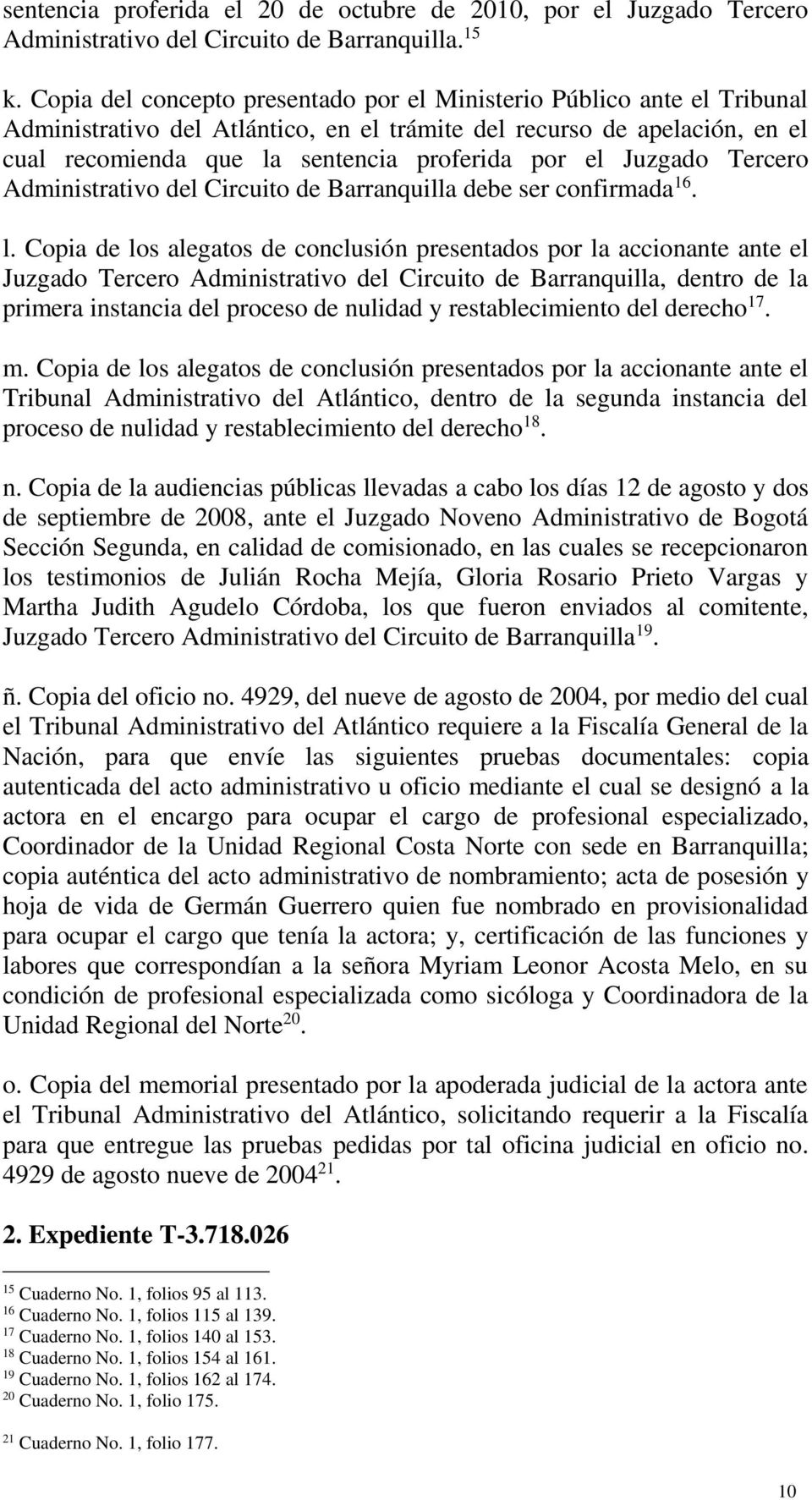 Juzgado Tercero Administrativo del Circuito de Barranquilla debe ser confirmada 16. l.