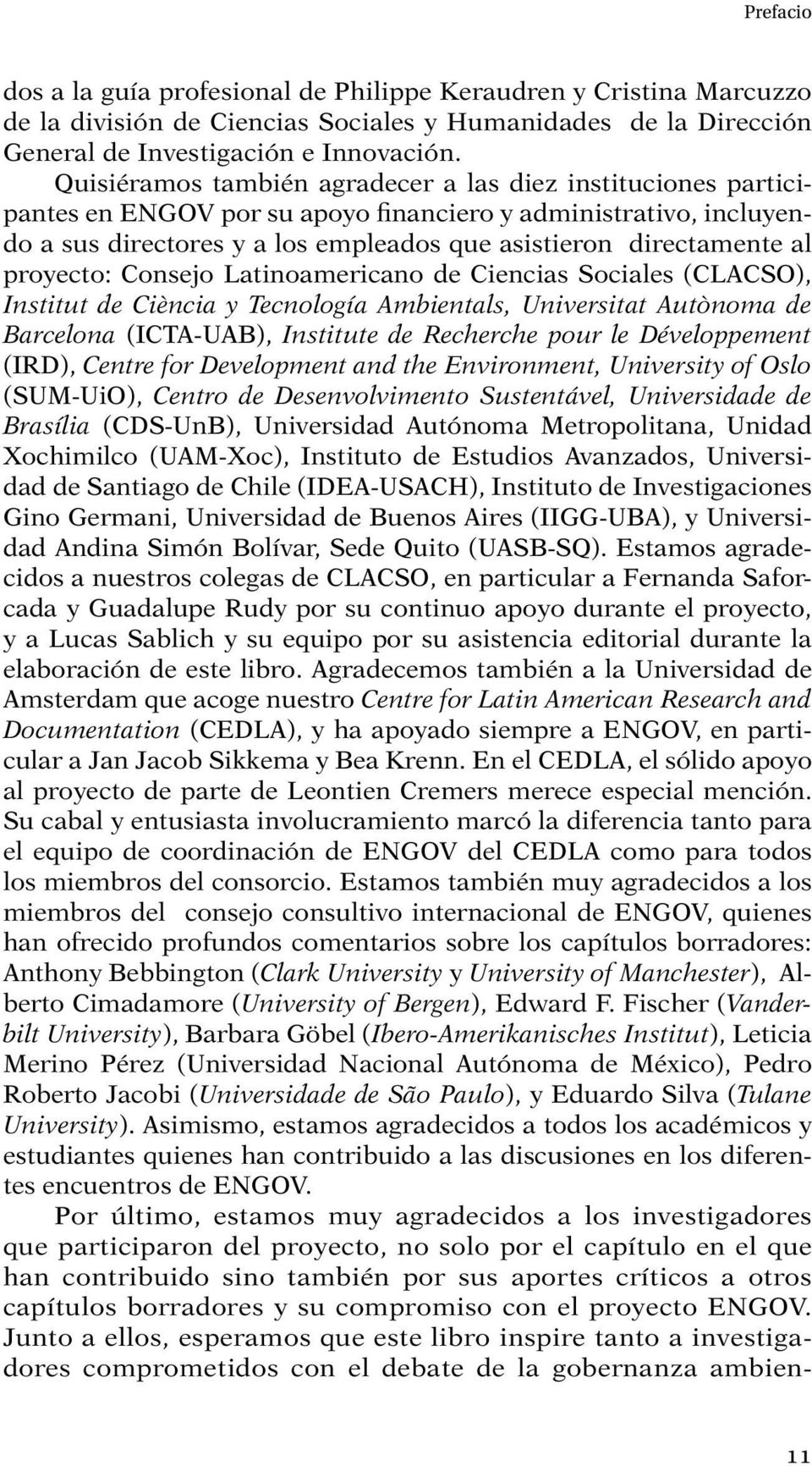 proyecto: Consejo Latinoamericano de Ciencias Sociales (CLACSO), Institut de Ciència y Tecnología Ambientals, Universitat Autònoma de Barcelona (ICTA-UAB), Institute de Recherche pour le