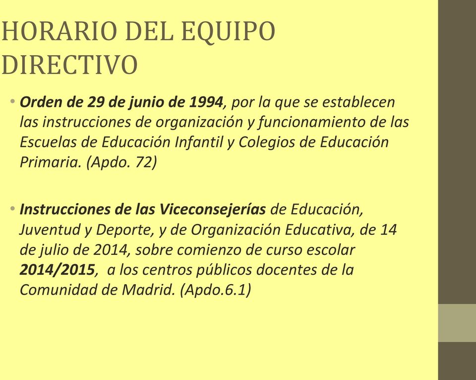 72) Instrucciones de las Viceconsejerías de Educación, Juventud y Deporte, y de Organización Educativa, de 14 de