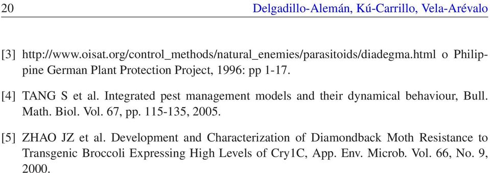 [4] TANG S et al. Integrated pest management models and their dynamical behaviour, Bull. Math. Biol. Vol. 67, pp.