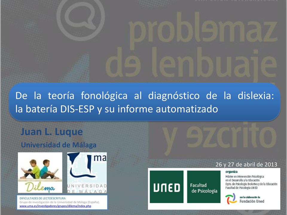 Luque Universidad de Málaga 26 y 27 de abril de 2013 DIFICULTADES DE
