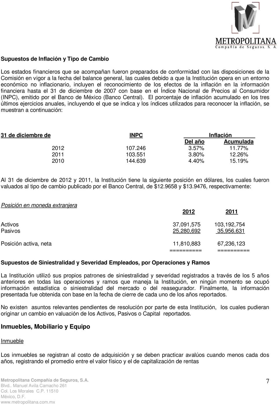 2007 con base en el Índice Nacional de Precios al Consumidor (INPC), emitido por el Banco de México (Banco Central).