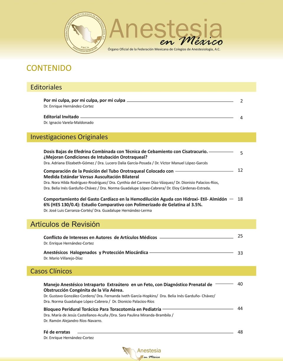 Mejoran Condiciones de Intubación Orotraqueal? 5 Dra. Adriana Elizabeth-Gómez / Dra. Lucero Dalia García-Posada / Dr.