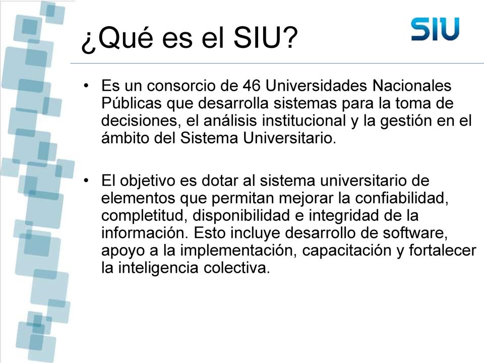 análisis institucional y la gestión en el ámbito del Sistema Universitario.