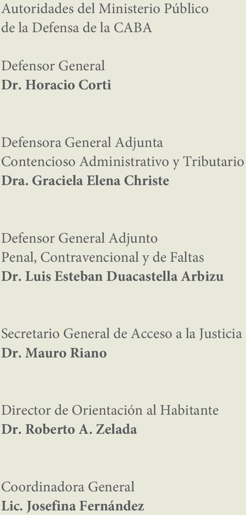 Graciela Elena Christe Defensor General Adjunto Penal, Contravencional y de Faltas Dr.