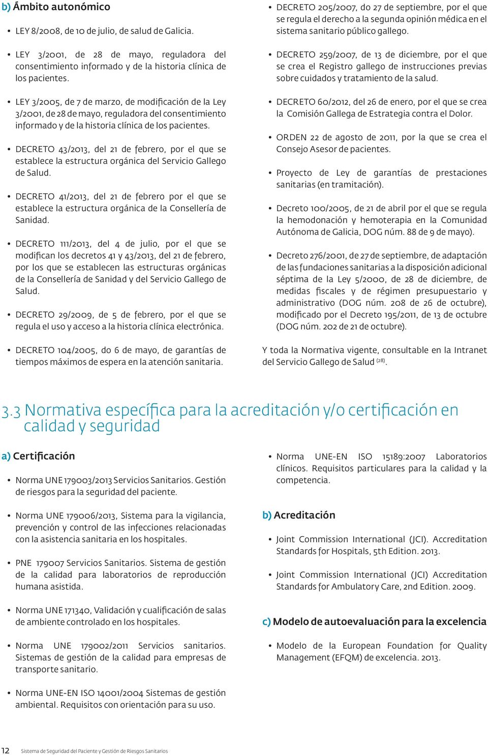 DECRETO 43/2013, del 21 de febrero, por el que se establece la estructura orgánica del Servicio Gallego de Salud.