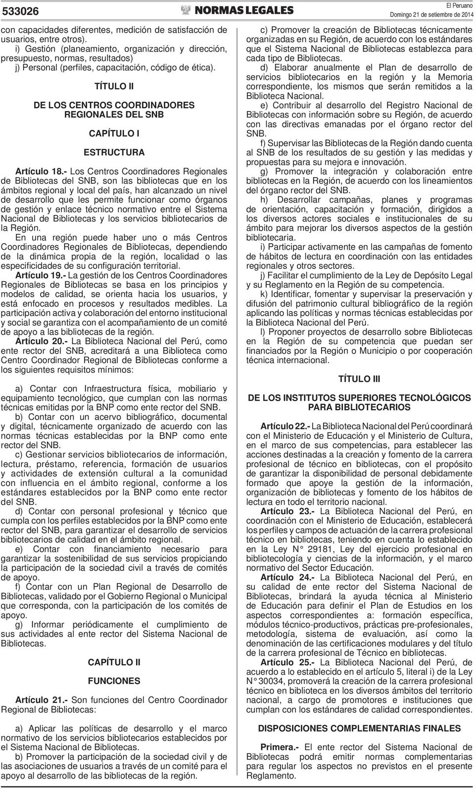 TÍTULO II DE LOS CENTROS COORDINADORES REGIONALES DEL SNB CAPÍTULO I ESTRUCTURA Artículo 18.