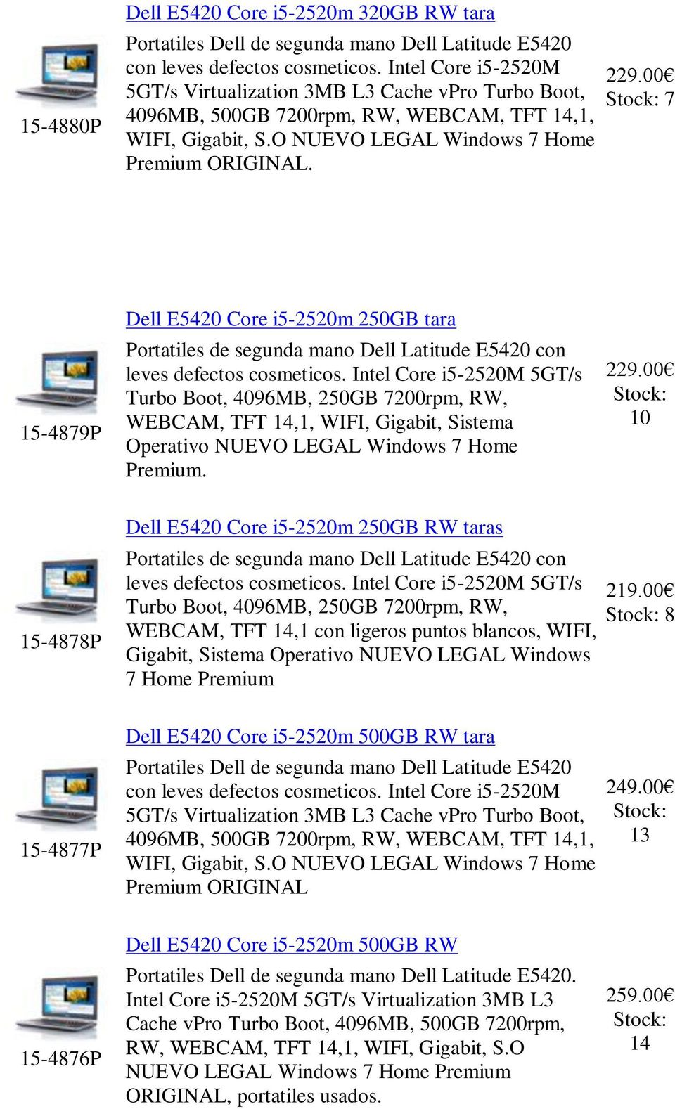 7 15-4879P Dell E5420 Core i5-2520m 250GB tara Portatiles de segunda mano Dell Latitude E5420 con leves defectos cosmeticos.