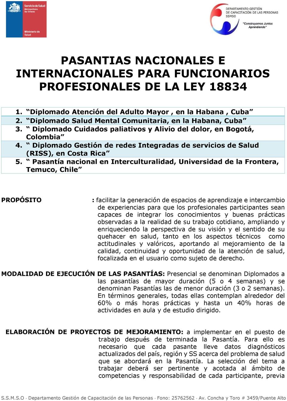 Diplomado Gestión de redes Integradas de servicios de Salud (RISS), en Costa Rica 5.