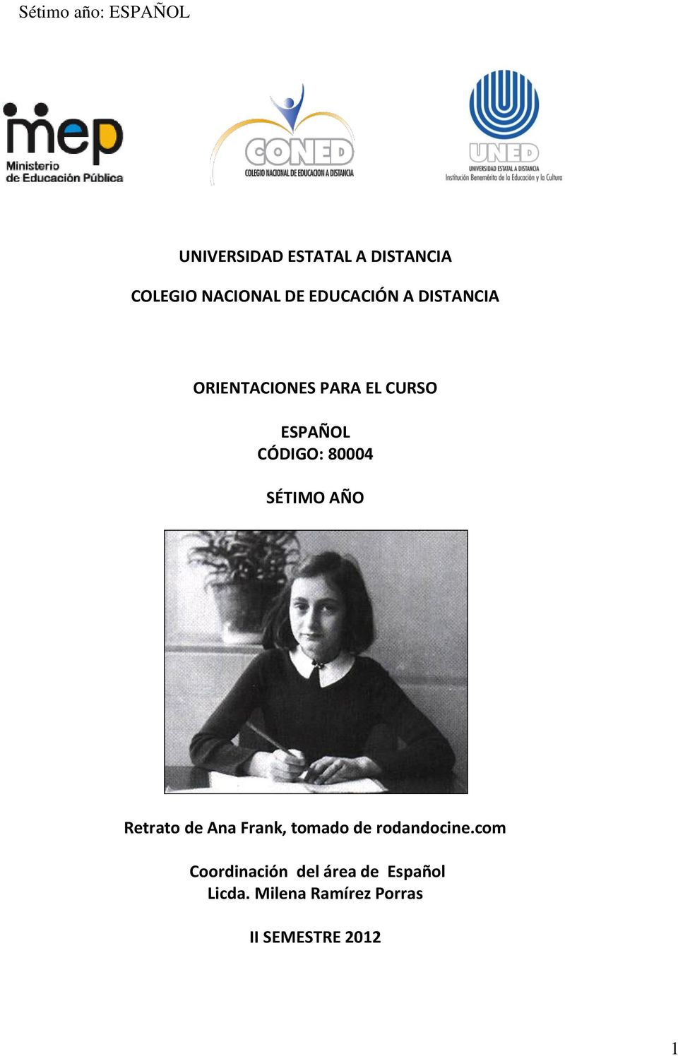 SÉTIMO AÑO Retrato de Ana Frank, tomado de rodandocine.