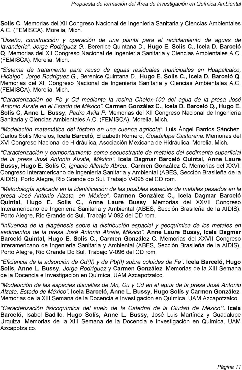 Memorias del XII Congreso Nacional de Ingeniería Sanitaria y Ciencias Ambientales A.C. (FEMISCA). Morelia, Mich.