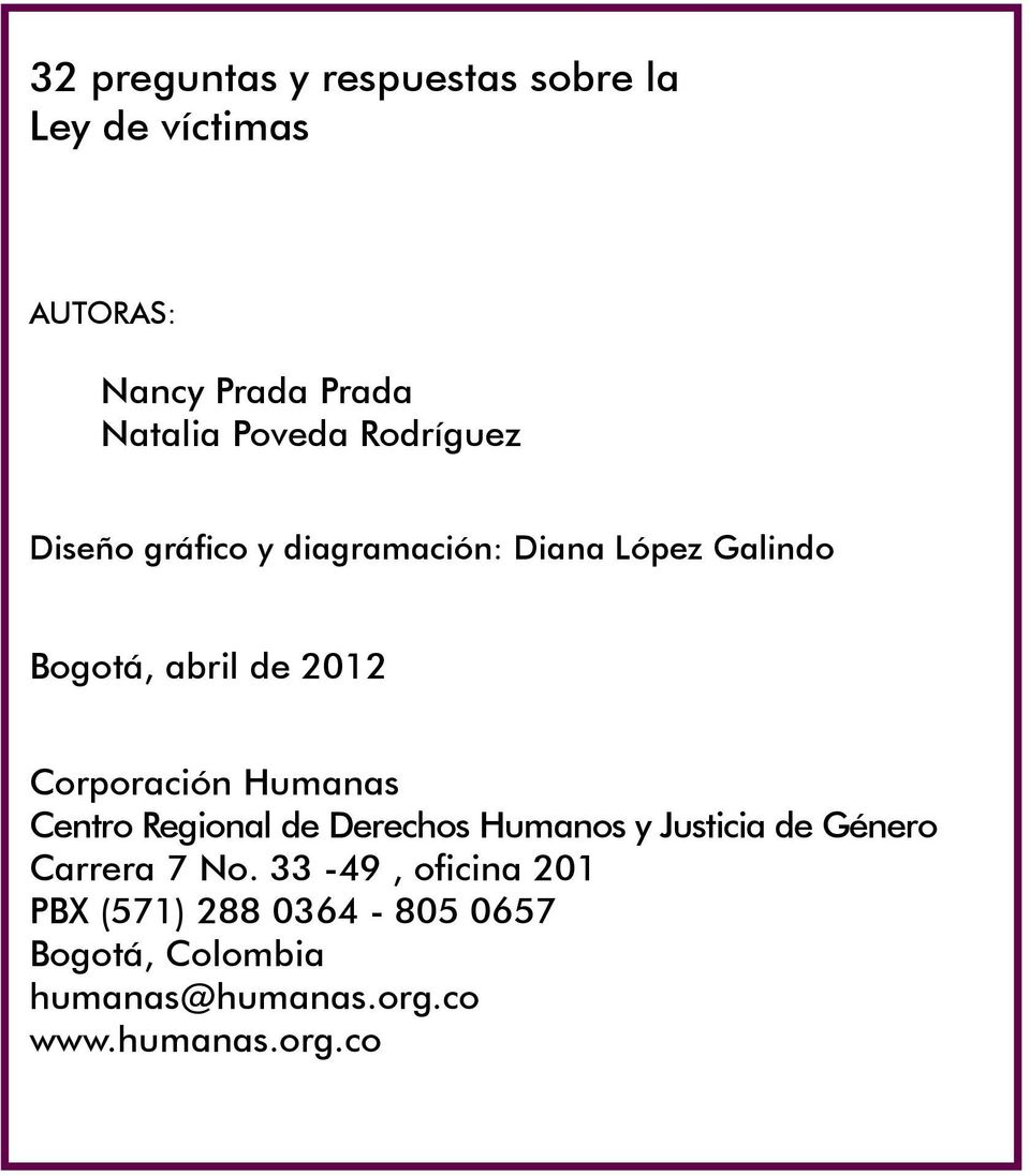 Corporación Humanas Centro Regional de Derechos Humanos y Justicia de Género Carrera 7 No.