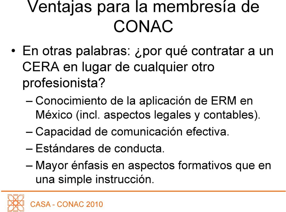 Conocimiento de la aplicación de ERM en México (incl. aspectos legales y contables).