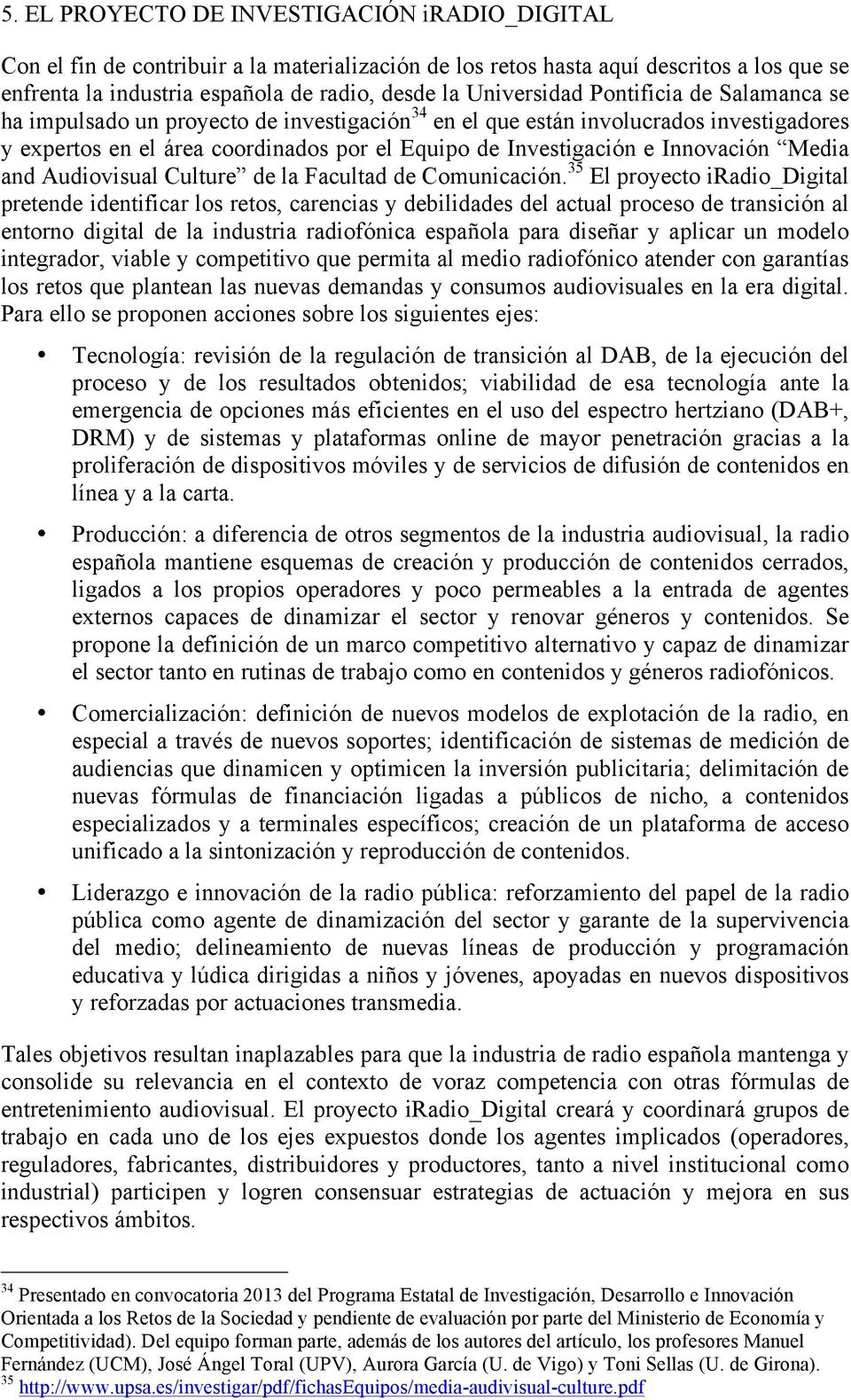 Innovación Media and Audiovisual Culture de la Facultad de Comunicación.
