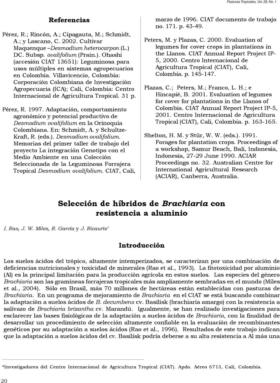 Villavicencio, Colombia: Corporación Colombiana de Investigación Agropecuaria (ICA); Cali, Colombia: Centro Internacional de Agricultura Tropical. 31 p. Pérez, R. 1997.