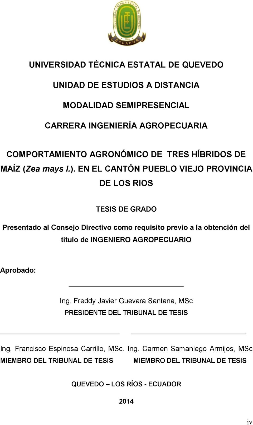 EN EL CANTÓN PUEBLO VIEJO PROVINCIA DE LOS RIOS TESIS DE GRADO Presentado al Consejo Directivo como requisito previo a la obtención del título de