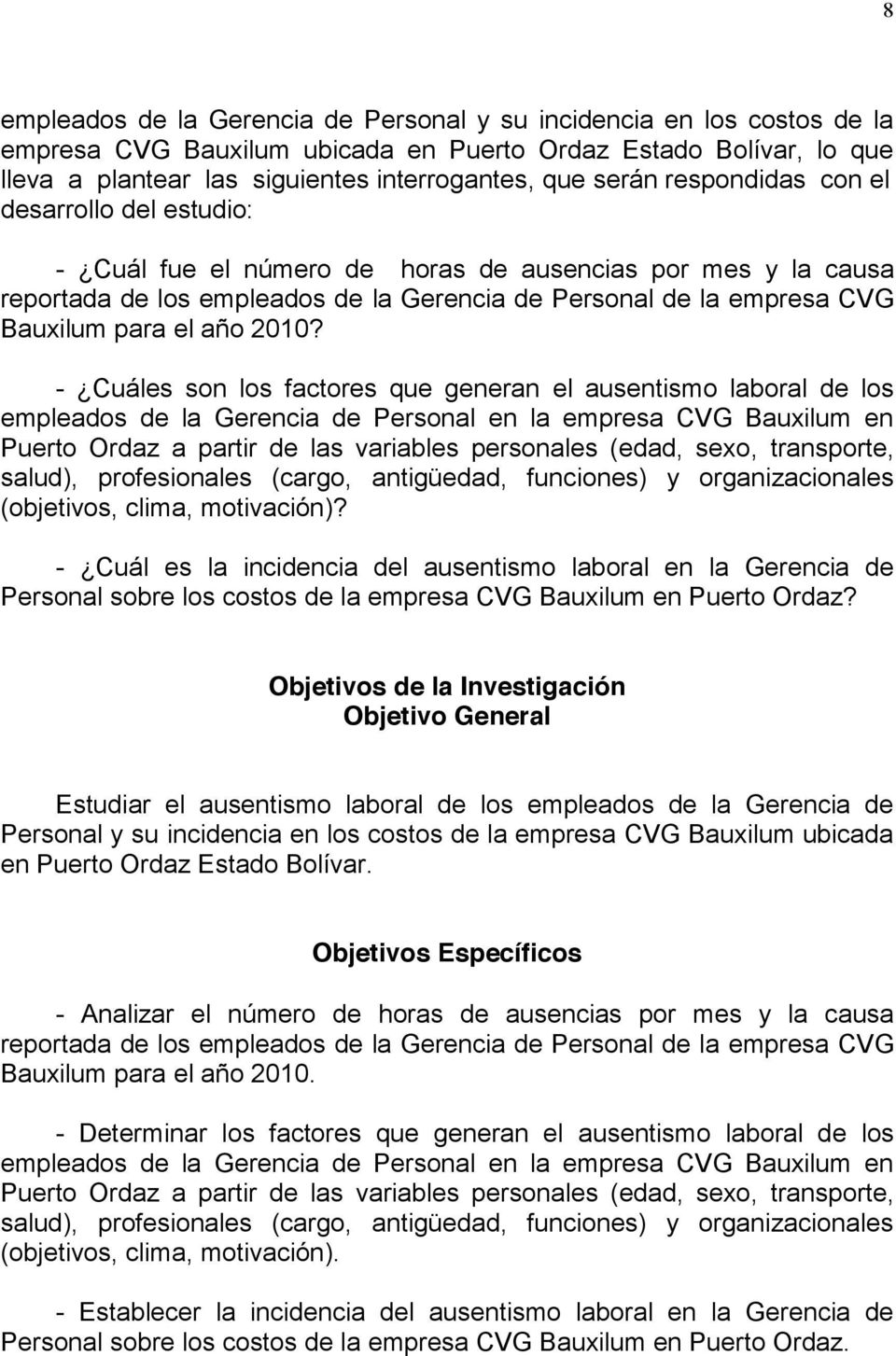 2010? - Cuáles son los factores que generan el ausentismo laboral de los empleados de la Gerencia de Personal en la empresa CVG Bauxilum en Puerto Ordaz a partir de las variables personales (edad,