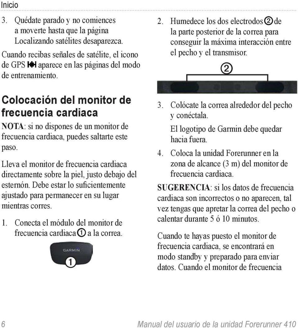 Colocación del monitor de frecuencia cardiaca nota: si no dispones de un monitor de frecuencia cardiaca, puedes saltarte este paso.