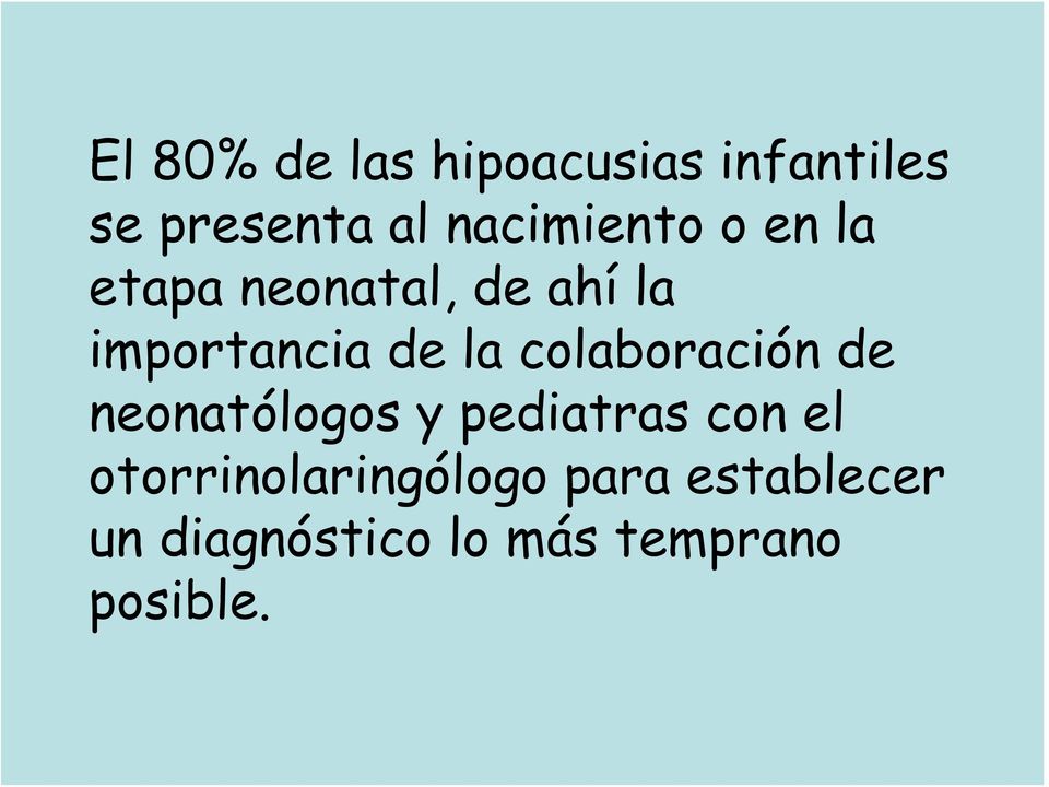 la colaboración de neonatólogos y pediatras con el