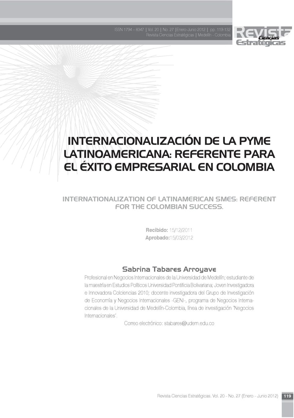 COLOMBIA INTERNATIONALIZATION OF LATINAMERICAN SMES: REFERENT FOR THE COLOMBIAN SUCCESS.