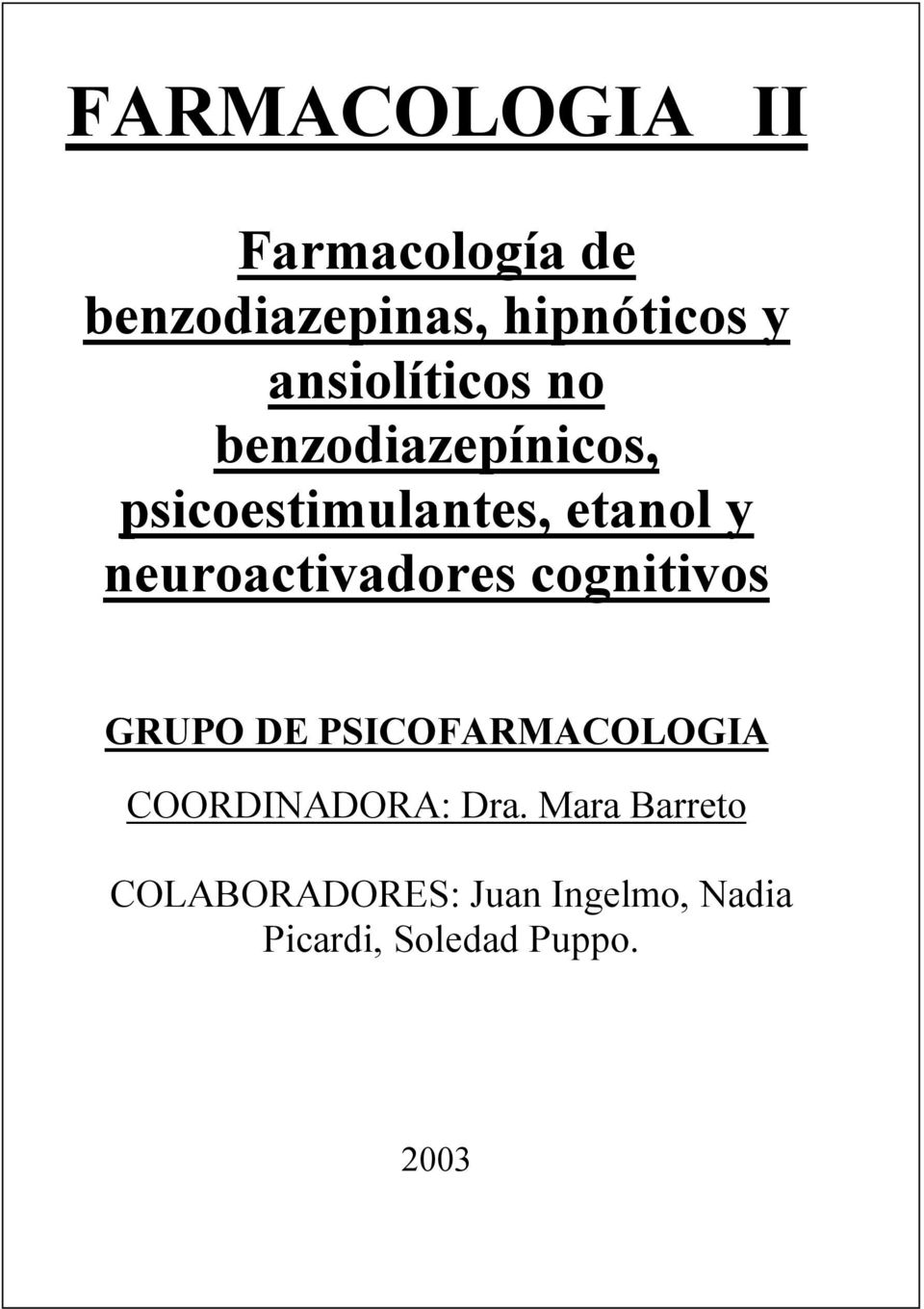 neuroactivadores cognitivos GRUPO DE PSICOFARMACOLOGIA COORDINADORA: