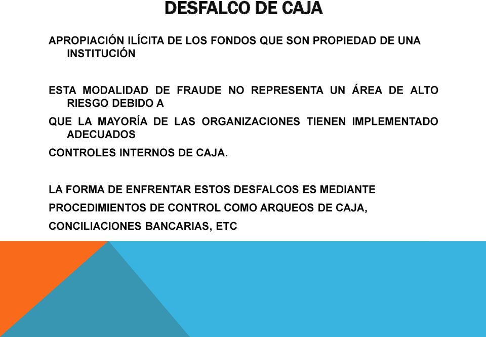 ORGANIZACIONES TIENEN IMPLEMENTADO ADECUADOS CONTROLES INTERNOS DE CAJA.