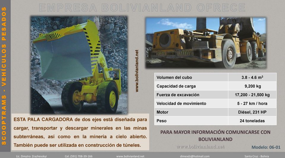 ejes está diseñada para cargar, transportar y descargar minerales en las minas subterráneas, así como en la minería a