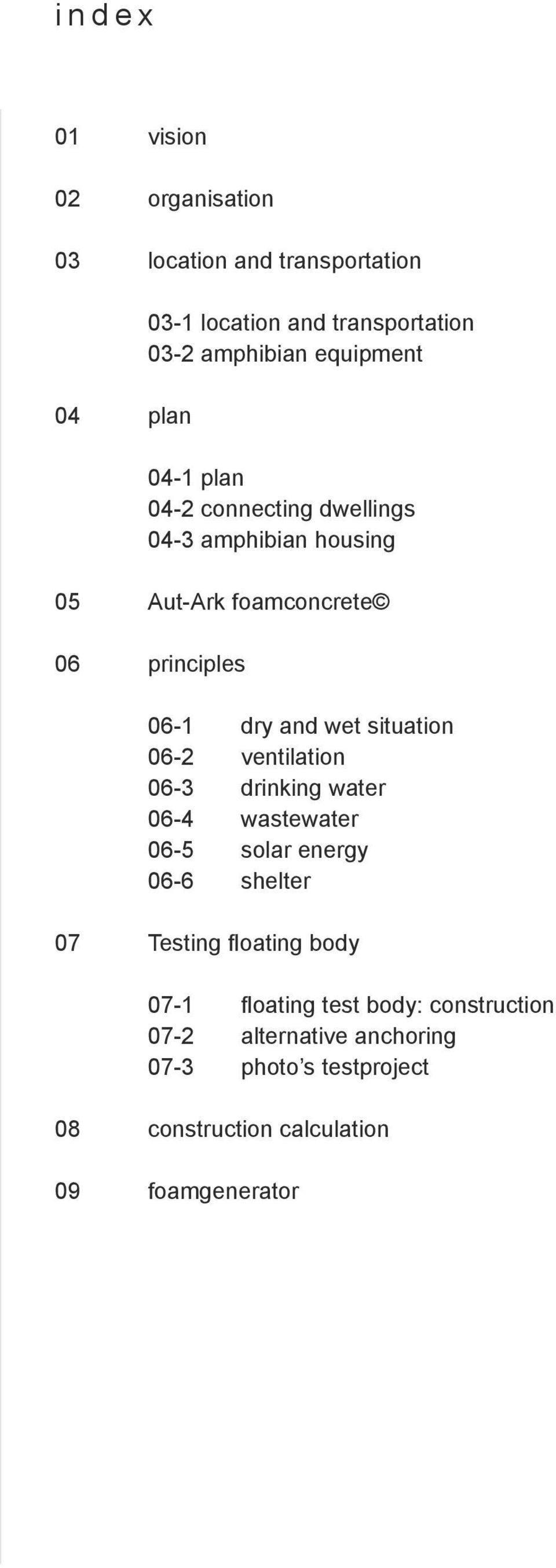 situation 06-2 ventilation 06-3 drinking water 06-4 wastewater 06-5 solar energy 06-6 shelter 07 Testing floating body 07-1