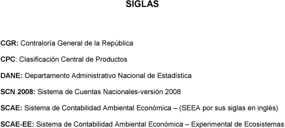 Nacionales-versión 2008 SCAE: Sistema de Contabilidad Ambiental Económica (SEEA por sus