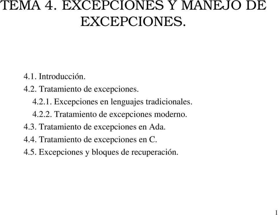 4.3. Tratamiento de excepciones en Ada. 4.4. Tratamiento de excepciones en C.