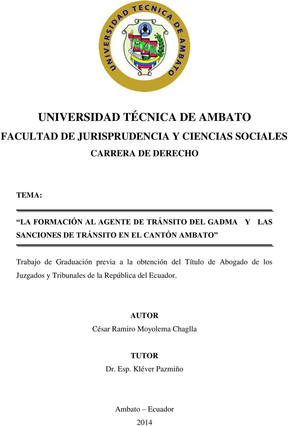 Graduación previa a la obtención del Título de Abogado de los Juzgados y Tribunales de la República del