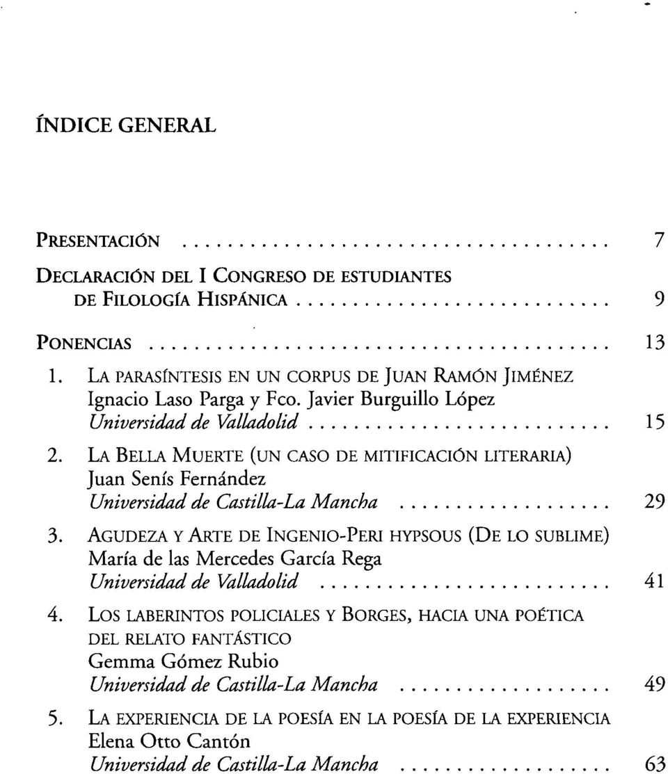 LA BELLA MUERTE (UN CASO DE MITIFICACIÓN LITERARIA) Juan Senís Fernández Universidad de Castilla-La Mancha 29 3.