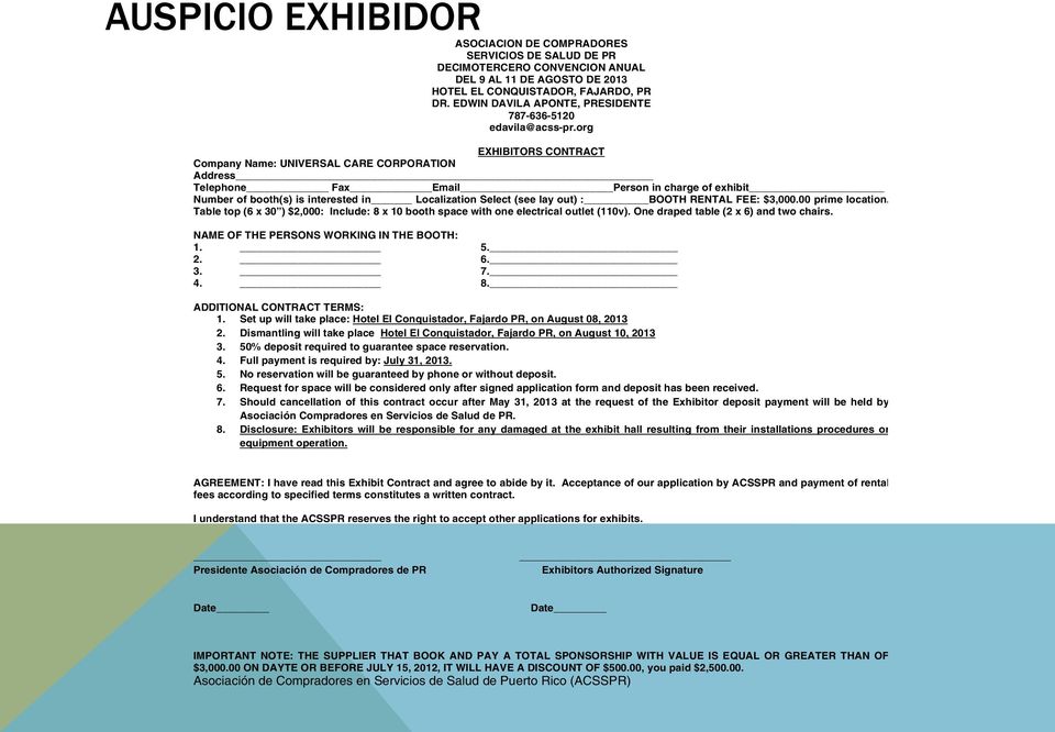 org EXHIBITORS CONTRACT Company Name: UNIVERSAL CARE CORPORATION Address Telephone Fax Email Person in charge of exhibit Number of booth(s) is interested in Localization Select (see lay out) : BOOTH