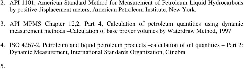 API MPMS Chapter 12,2, Part 4, Calculation of petroleum quantities using dynamic measurement methods Calculation of base