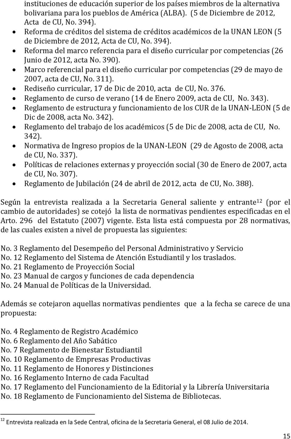 Reforma del marco referencia para el diseño curricular por competencias (26 Junio de 2012, acta No. 390).