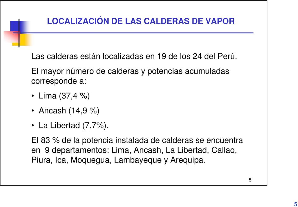 (14,9 %) La Libertad (7,7%).