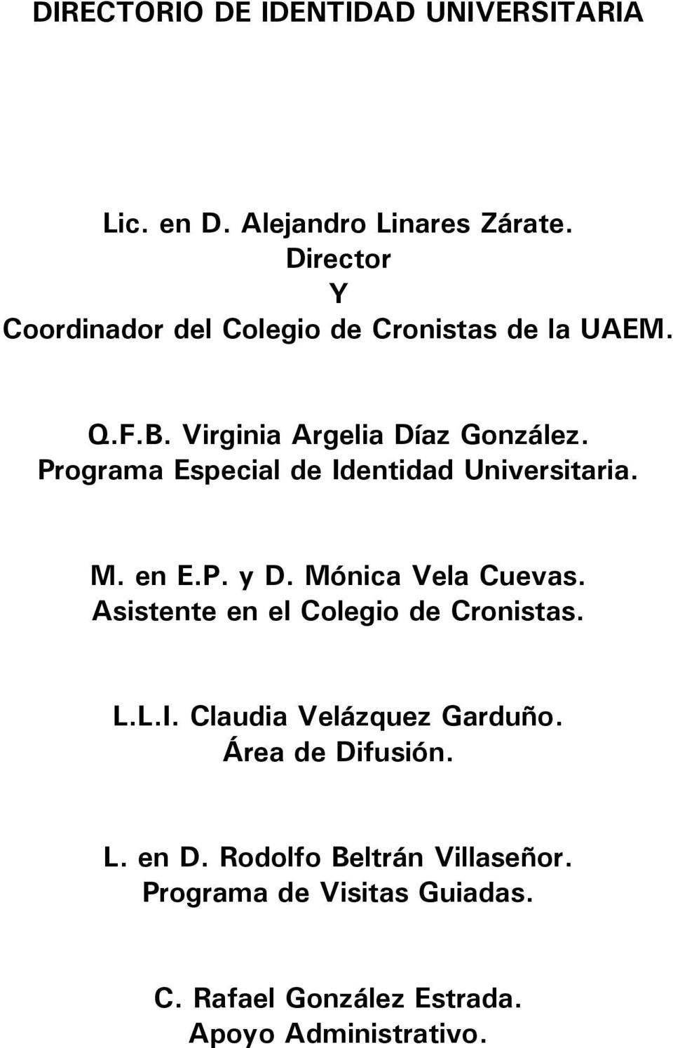 Programa Especial de Identidad Universitaria. M. en E.P. y D. Mónica Vela Cuevas.