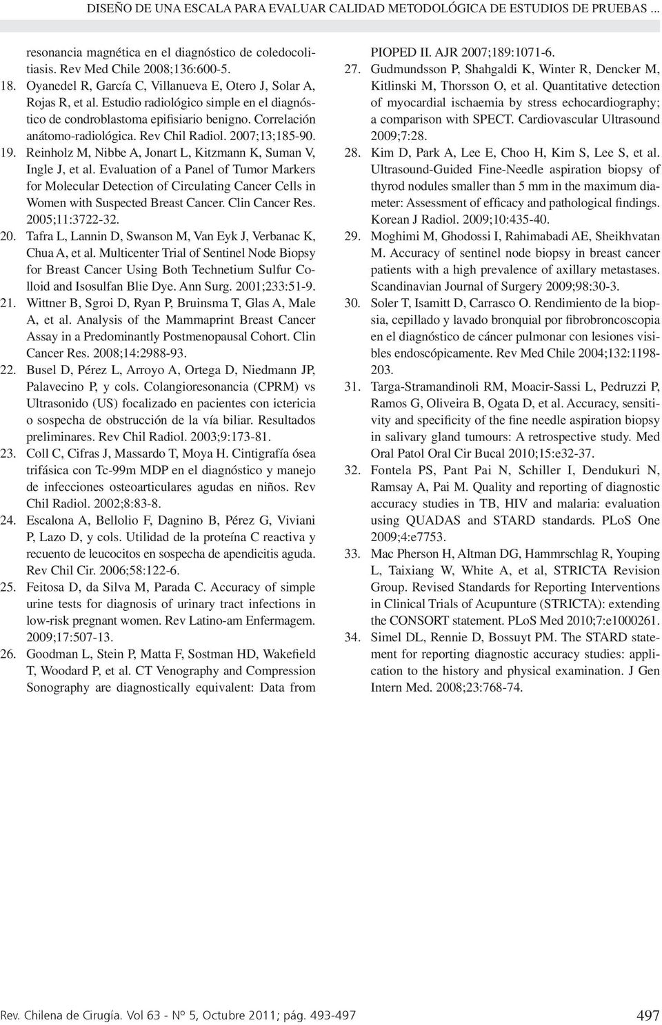 Rev Chil Radiol. 2007;1;185-90. 19. Reinholz M, Nibbe A, Jonart L, Kitzmann K, Suman V, Ingle J, et al.