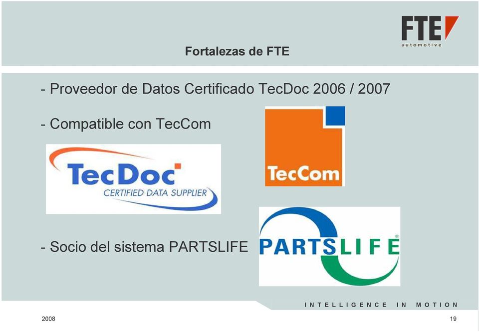 2007 - Compatible con TecCom -
