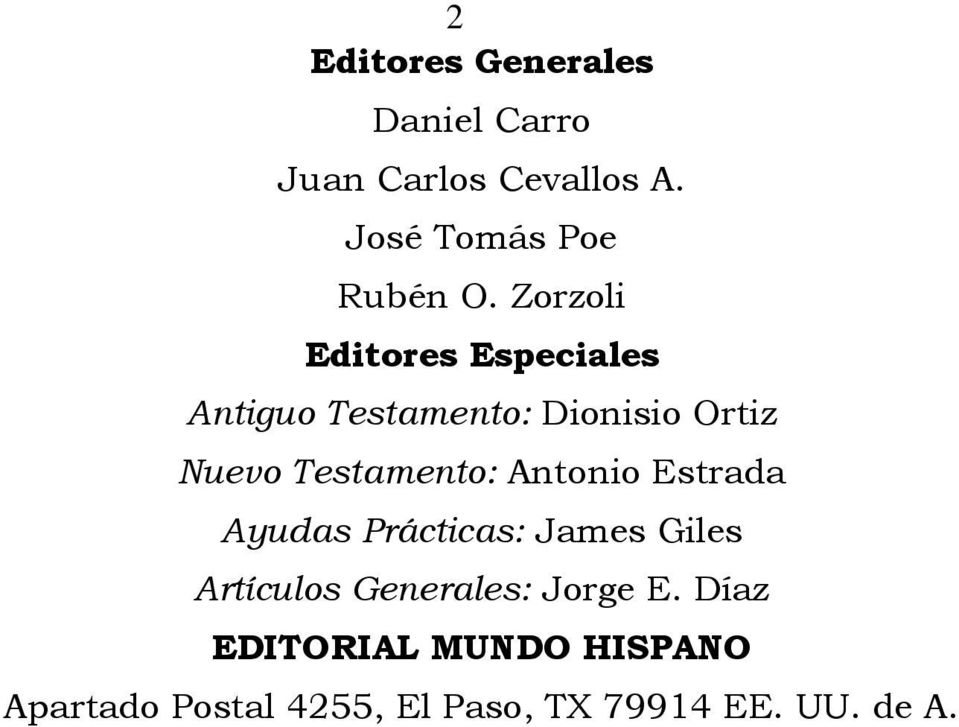 Antonio Estrada Ayudas Prácticas: James Giles Artículos Generales: Jorge E.