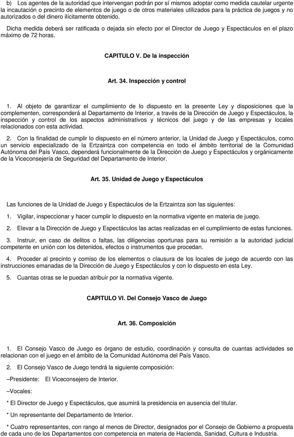 CAPITULO V. De la inspección Art. 34. Inspección y control 1.