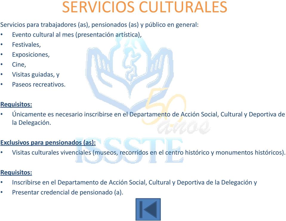 Requisitos: Únicamente es necesario inscribirse en el Departamento de Acción Social, Cultural y Deportiva de la Delegación.