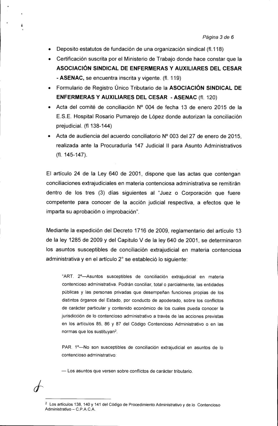 120) Acta del comité de conciliación N 004 de fecha 13 de enero 2015 de la E.S.E. Hospital Rosario Pumarejo de López donde autorizan la conciliación prejudicial.