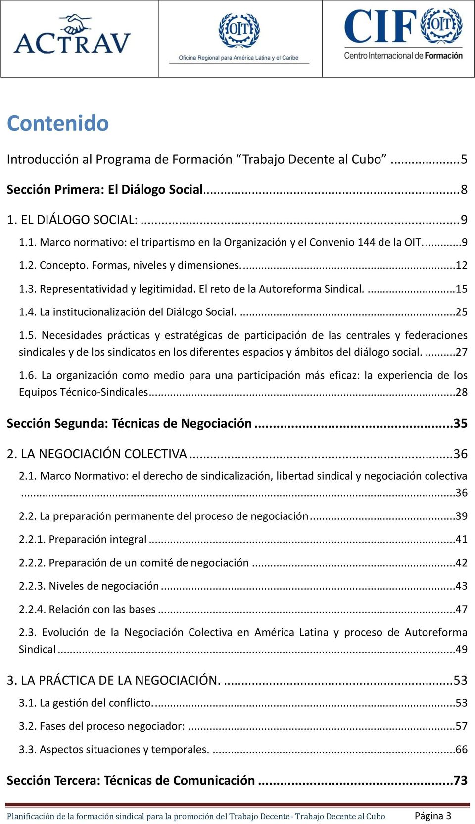 1.4. La institucionalización del Diálogo Social....25 