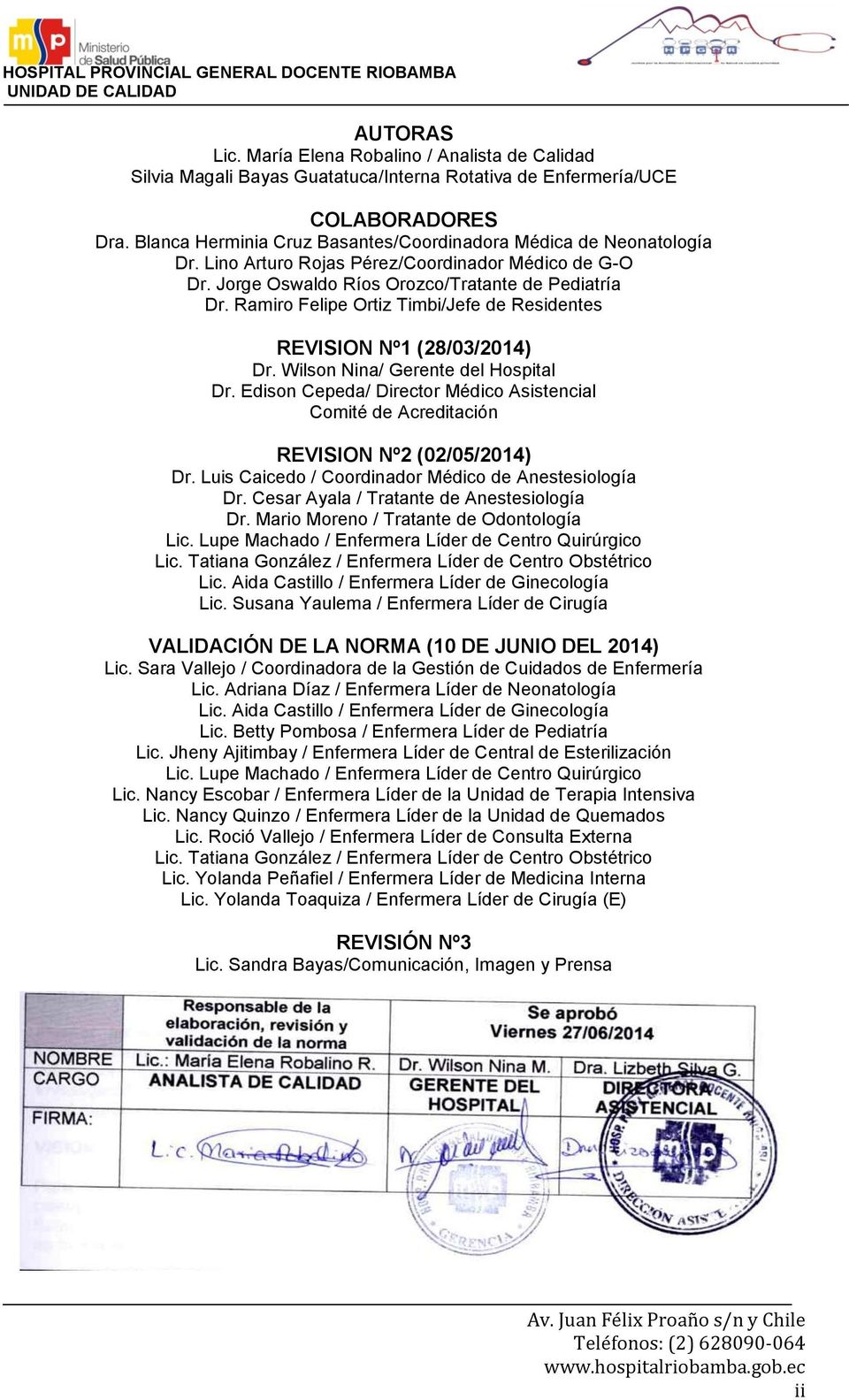 Ramiro Felipe Ortiz Timbi/Jefe de Residentes REVISION Nº1 (28/03/2014) Dr. Wilson Nina/ Gerente del Hospital Dr.