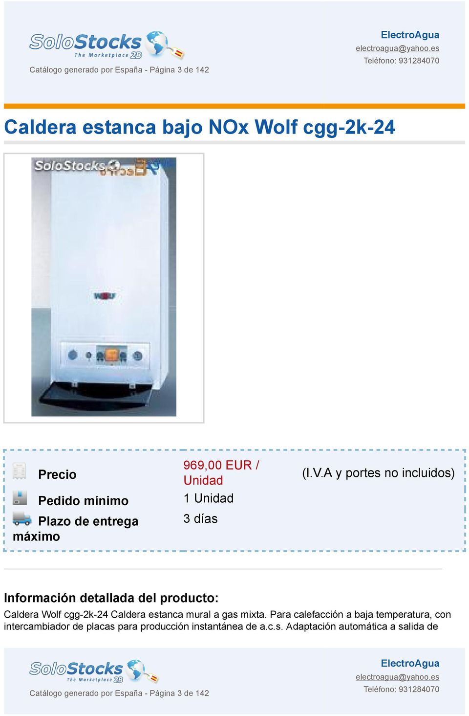A y portes no incluidos) Información detallada del producto: Caldera Wolf cgg-2k-24 Caldera estanca mural a gas mixta.