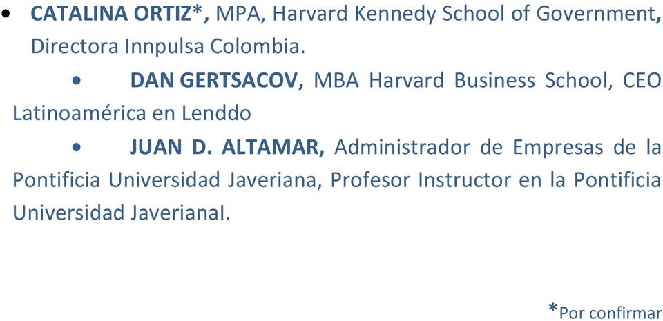 DAN GERTSACOV, MBA Harvard Business School, CEO Latinoamérica en Lenddo JUAN D.