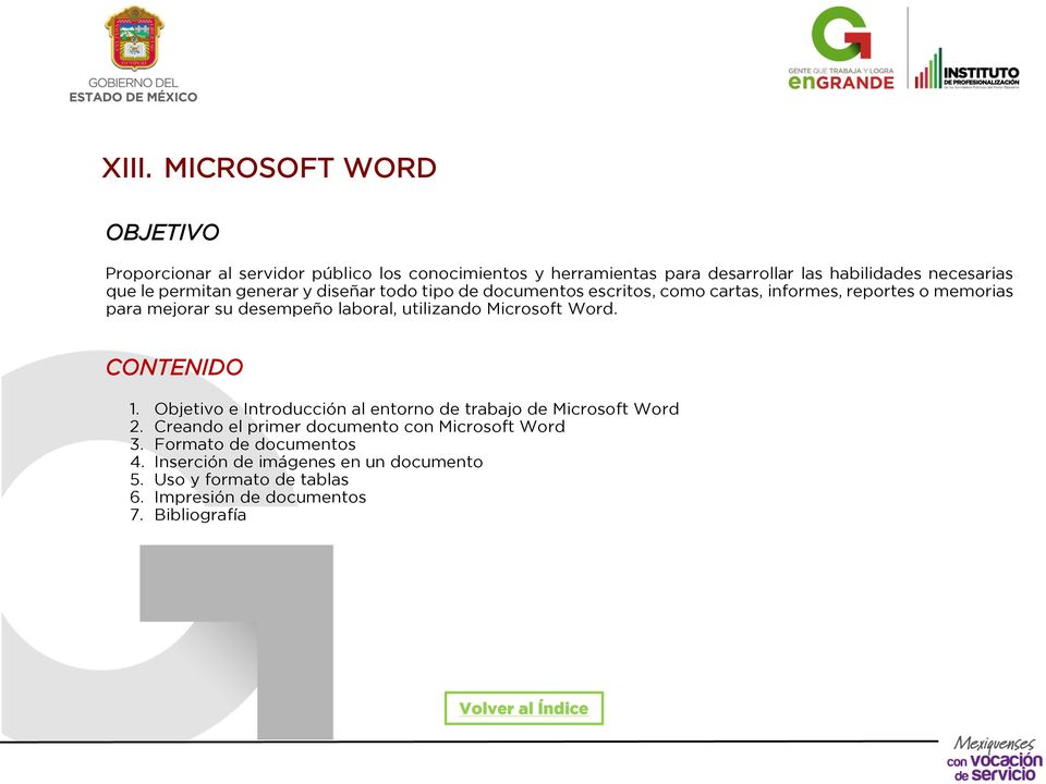 utilizando Microsoft Word. 1. Objetivo e Introducción al entorno de trabajo de Microsoft Word 2.