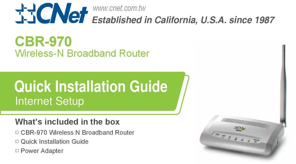 since 1987 Quick Installation Guide Internet Setup What s