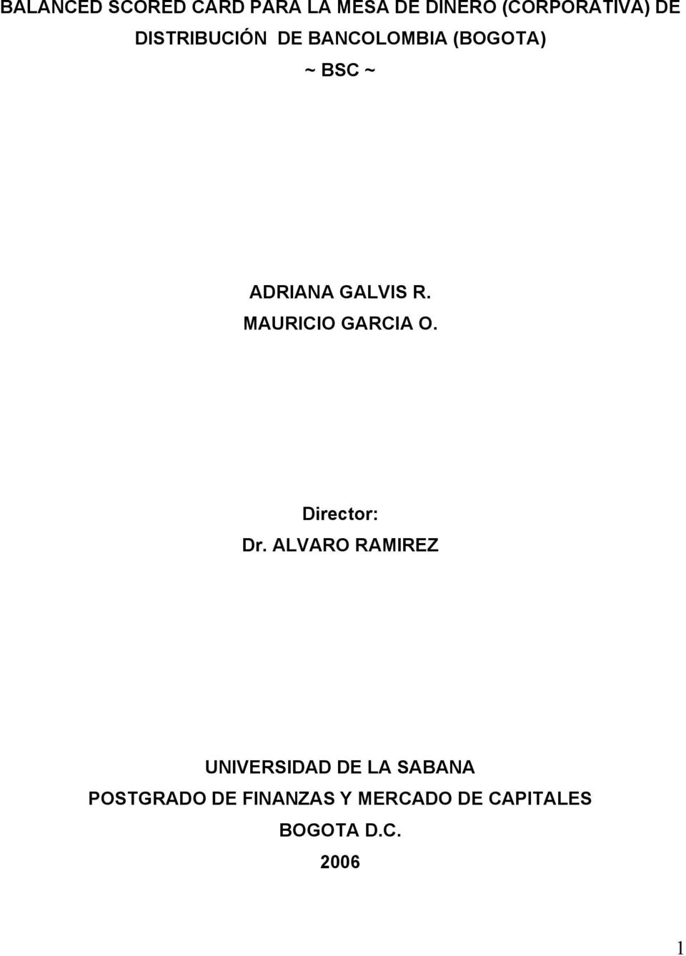 MAURICIO GARCIA O. Director: Dr.